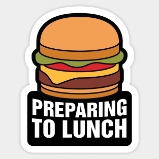 Preparing to Lunch - Fast Food Cheeseburger Sticker